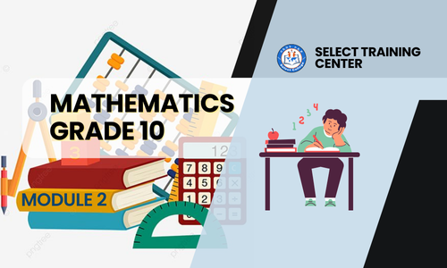 Mathematics Grade-10: Module 2